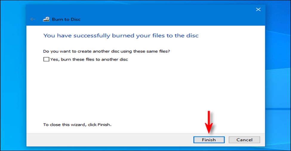 how to burn a cd on windows 10: Burn complete
