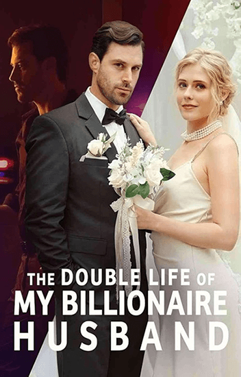 Billionaire romance short movie The Double Life of My Billionaire Husband
